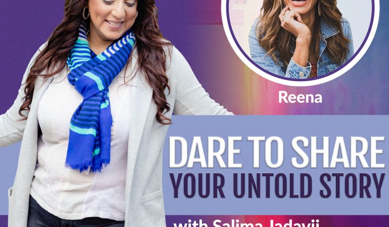 Salima and Reena on Dare to Share Your Untold Story Podcast