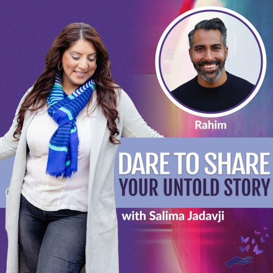 Salima and Rahim on Dare to Share Your Untold Story Podcast