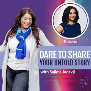 Salima and Farzana on Dare to Share Your Untold Story Podcast