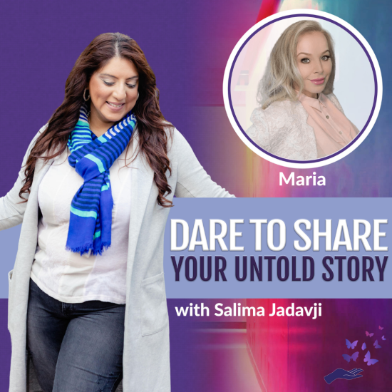 Salima and Maria on Dare to Share Your Untold Story Podcast